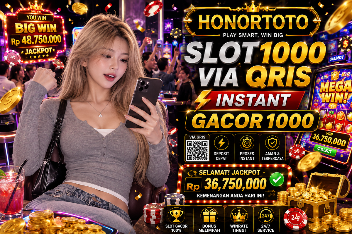 Slot1000 ViaQris,INSTANT,GACOR1000