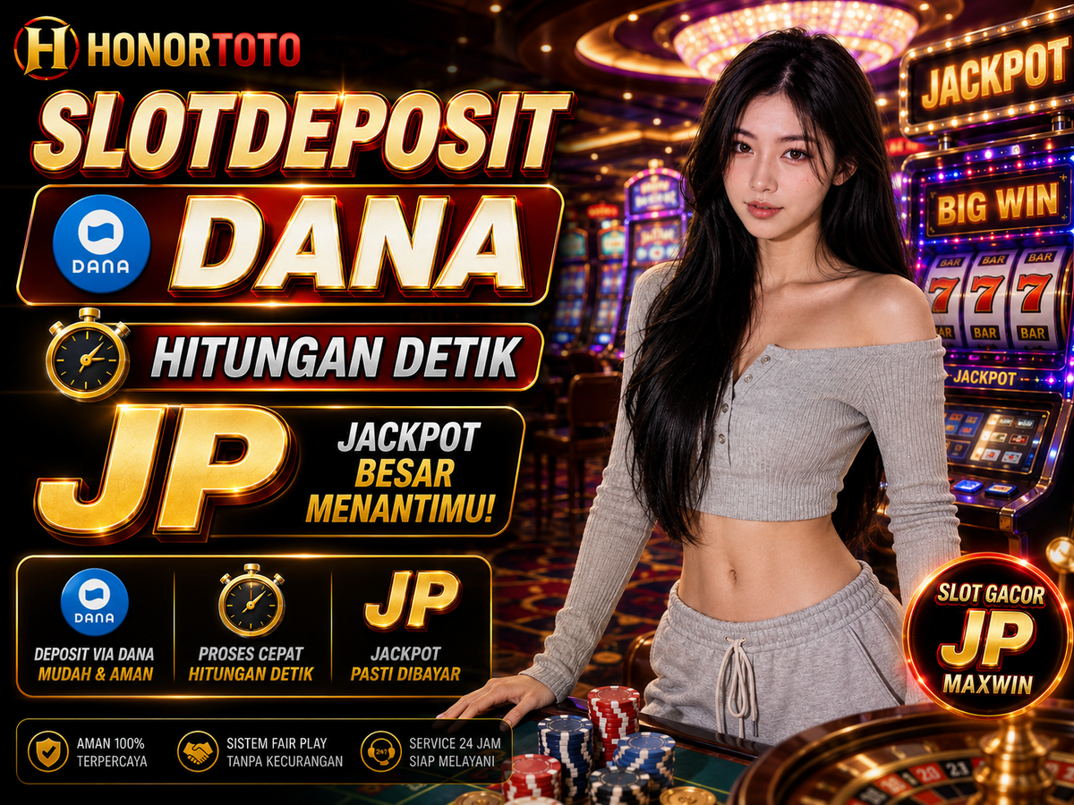 SLOTDEPOSIT DANA,HITUNGAN DETIK,JP