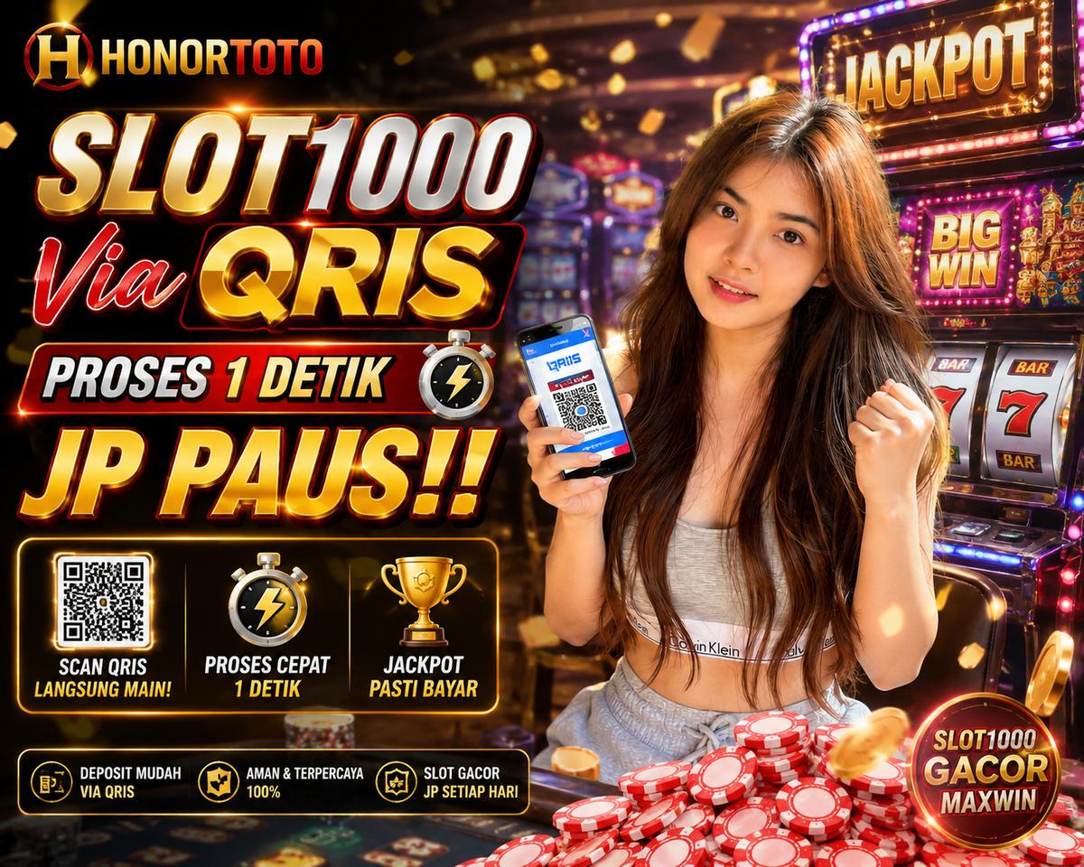 SLOT1000 Via Qris,PROSES1Detik,JP PAUS!!
